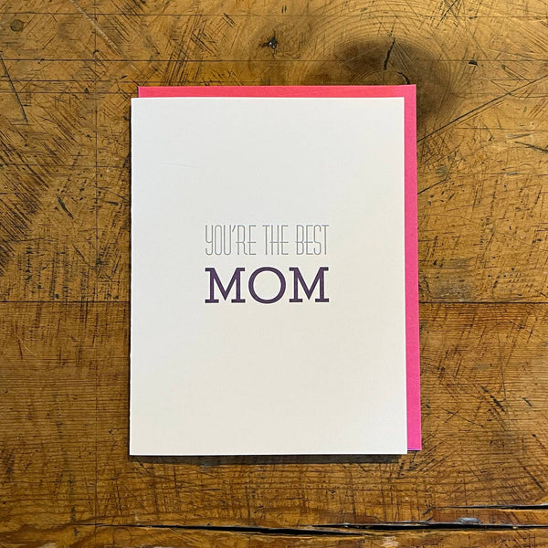 You're the Best Mom Card