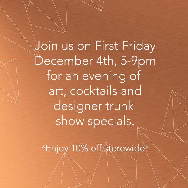 First Friday December: Trunk Show, Art, and Cocktails