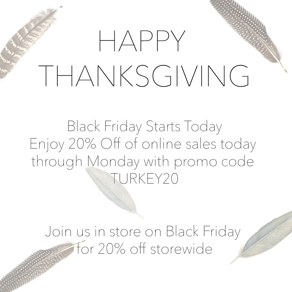 Happy Thanksgiving: Black Friday Online & In Store