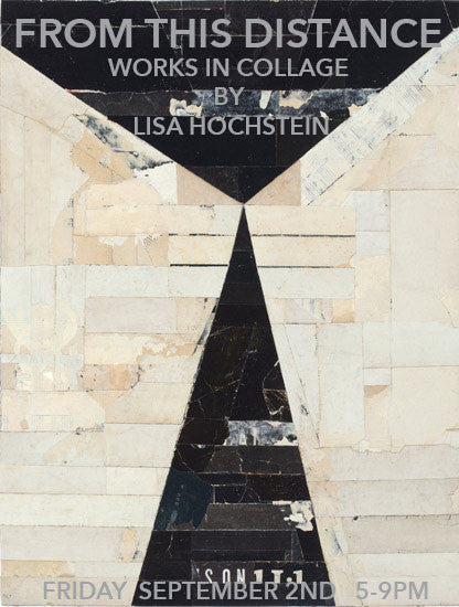 Lisa Hochstein: From This Distance: New Works in Collage