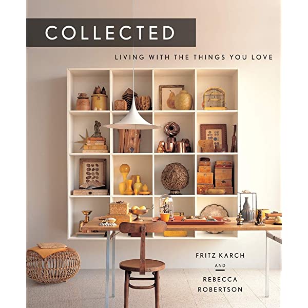 Collected: Living With The Things You Love