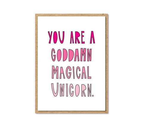 Mini You Are A Goddamn Magical Unicorn